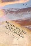 Mental Wellness: Real Stories from Survivors