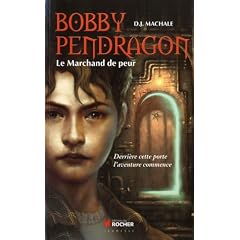 Bobby Pendragon, Tome 1 : Le Marchand de peur