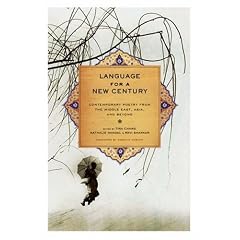 Language for a New Century: Contemporary Poetry from the Middle East, Asia, and Beyond