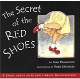 The Secret of the Red Shoes: A Story About an Elderly Great-grandmother