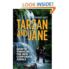 Tarzan and Jane: How to Thrive in the New Corporate Jungle