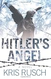 Kristine Kathryn Rusch, Hitler's Angel