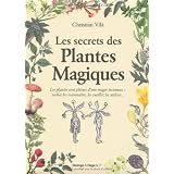 Les secrets des plantes magiquespar Christian Vil�