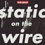 Static on the Wire Ep