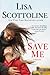 Save Me: A Novel