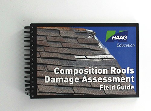 Haag Composition Roofs Damage Assessment Field Guide