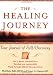The Healing Journey: Your Journal of Self-Discovery (The Healing Journey Series)