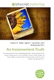 An Inconvenient Truth: An Inconvenient Truth (disambiguation), Documentary Film, Davis Guggenheim, Vice President of the United States, Al Gore, 2006 Sundance ... New York City, Box Office, Fahrenheit 9/11.