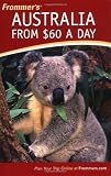 Frommers Australia from $60 a Day (Frommers $ A Day)