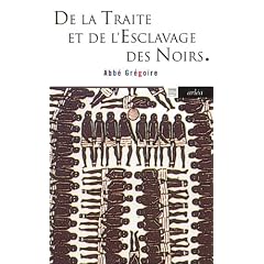 De la Traite et de l'Esclavage des Noirs