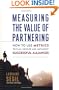 Measuring the Value of Partnering: How to Use Metrics to Plan, Develop, and Implement Successful Alliances