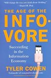 The Age of the Infovore: Succeeding in the Information Economy
