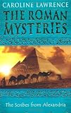 The Scribes from Alexandria: Roman Mystery 15 (The Roman Mysteries)