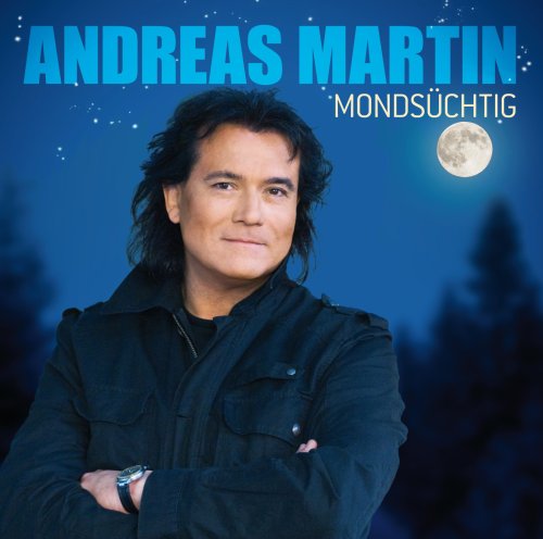Andreas Martin - Ich Fang Dir Den Mond (Maxi Album Version) Lyrics - Zortam Music