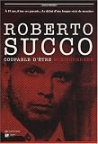 Roberto Succo : Coupable d'�tre schizophr�ne