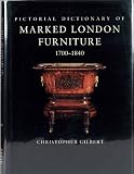 Pictorial dictionary of marked London furniture, 1700-1840