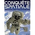 Conqu�te spatiale : Histoire des vols habit�s