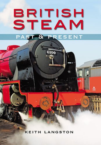 British Steam: Past and Present