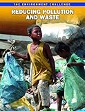 Reducing pollution and waste