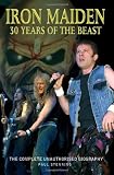 "Iron Maiden": 30 Years of the Beast - The Complete Biography 1976-2006