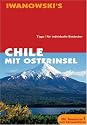 Chile mit Osterinsel. Reise-Handbuch: Tipps f&uuml;r individuelle Entdecker