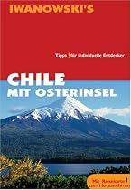 Chile mit Osterinsel. Reise-Handbuch: Tipps f&uuml;r individuelle Entdecker