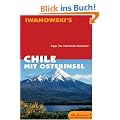Chile mit Osterinsel. Reise-Handbuch: Tipps f�r individuelle Entdecker