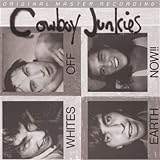 Revue Cowboy Junkies  / Whites Off Earth Now!!