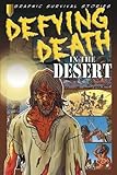 Defying death in the desert