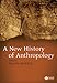 New History of Anthropology