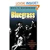 Bluegrass: A HISTORY  20TH ANNIVERSARY EDITION (Music in American Life)