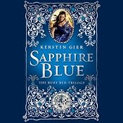 Sapphire Blue: The Ruby Red Trilogy, Book 2 | Kerstin Gier, Anthea Bell (translator)