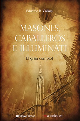 Masones, caballeros e illuminati (Spanish Edition)