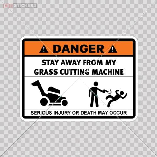 Humor Sticker Decal Danger Stay Away From My Grass Cutting Ma Size: 4 X 2.9 Inches Vinyl color print