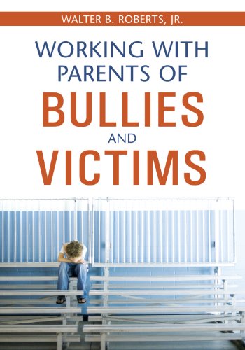 Working With Parents of Bullies and Victims