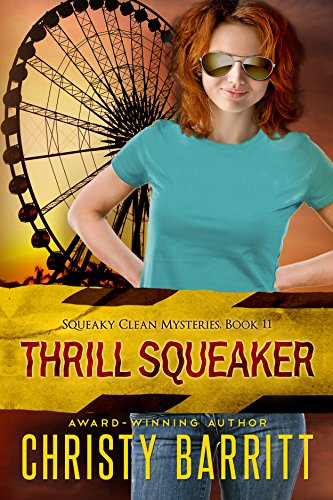 Thrill Squeaker: A Squeaky Clean Mystery (Squeaky Clean Mysteries Book 11), by Christy Barritt
