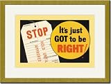 Gold Framed/Matted Print 17x23, STOP - It's Just Got to be Right!
