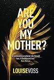 Are You My Mother?