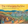 Die Ostergeschichte: Ein Folienkalender in 12 Stationen zum Gestalten eines Fensterbildes Die Ostergeschichte: Ein Folienkalender in 12 Stationen zum Gestalten eines Fensterbildes