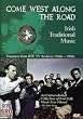 Come West Along the Road - Irish Traditional Music