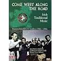Come West Along the Road - Irish Traditional Music