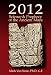 2012 - Science and Prophecy of the Ancient Maya