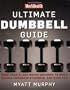 Men's Health Ultimate Dumbbell Guide: More Than 21,000 Moves Designed to Build Muscle, Increase Strenth, and Burn Fat