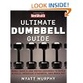 MEN'S HEALTH ULTIMATE DUMBBELL EXERCISES: Dumbbell Exercises for a Total Body Workout