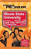 Illinois State University (College Prowler: Illinois State University Off the Record)