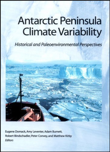Antarctic Peninsula Climate Variability: Historical and Paleoenvironmental Perspectives (Antarctic Research Series) (2003-01-10)