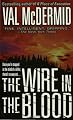 The Wire in the Blood (Dr. Tony Hill and Carol Jordan Mysteries)