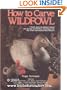 How to Carve Wildfowl: Book 1 (Bk. 1)
