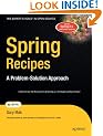 Spring Recipes: A Problem-Solution Approach