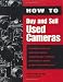 How to Buy and Sell Used Cameras